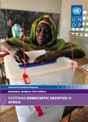 I UNDP:s rapport "Fostering Democratic Societies in Africa" beskrivs en rad goda exempel och erfarenheter från processer mot demokrati i regionen.